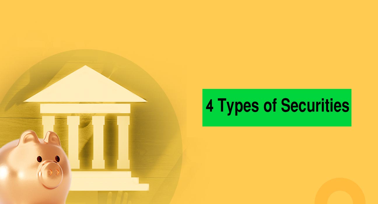 4 Types of Securities