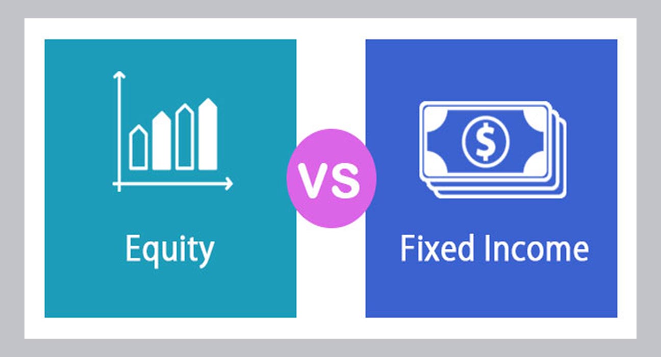 Fixed Income vs Equity Investments